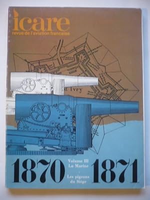 Revue De L'aviation Française / Icare N° 83/ 1870-1871 - Volume III - La Marine - Les pigeons du ...