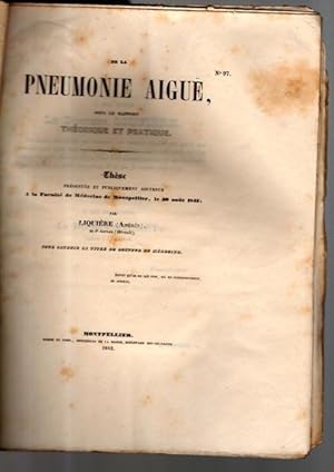 De la pneumonie aiguë sous le rapport théorique et pratique.