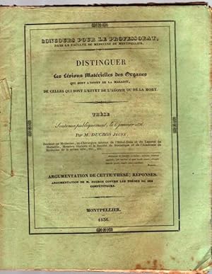 Distinguer les lésions matérielles des organes qui sont l'effet de la maladie, de celles qui sont...