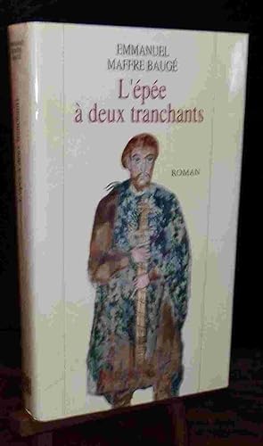 Seller image for L'EPEE A DEUX TRANCHANTS for sale by Livres 113