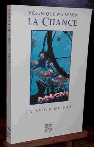 Bild des Verkufers fr LA CHANCE, EN AVOIR OU PAS zum Verkauf von Livres 113