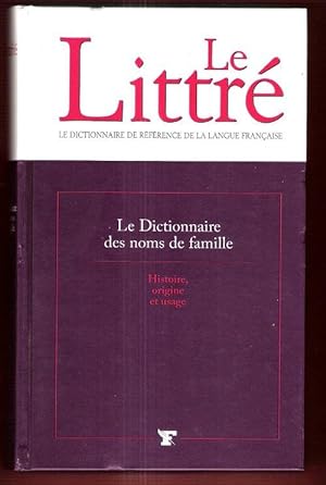 Le Dictionnaire Des Noms De Famille : Histoire , Origine et Usage