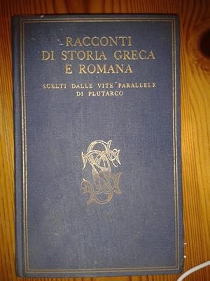 Racconti di storia rispettivamente greca e romana, scelti dalle vite parallele di Plutarco,