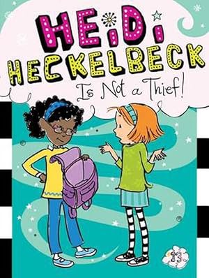 Seller image for Heidi Heckelbeck Is Not a Thief! (Paperback) for sale by Grand Eagle Retail