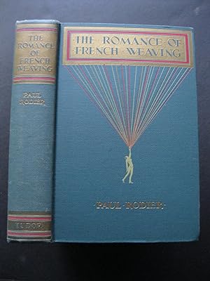Seller image for THE ROMANCE OF FRENCH WEAVING for sale by The Book Scot
