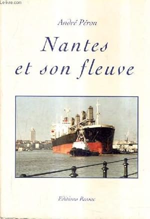 Image du vendeur pour NANTES ET SON FLEUVE. mis en vente par Le-Livre