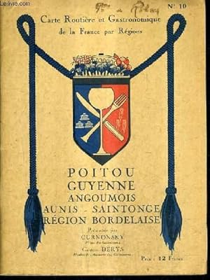 Image du vendeur pour POITOU GUYENNE ANGOUMOIS AUNIS SAINTONGE REGION BORDELAISE GASTRONOMIQUE - CARTE DE TOUS LES BONS RESTAURANTS AUBERGES ET HOSTELLERIES DES POINTS TOURISTIQUES A VISITER ET DES ROUTES Y CONDUISANT N10. mis en vente par Le-Livre