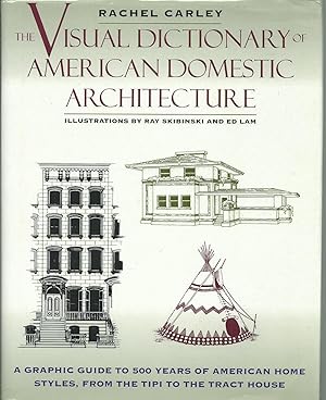 The Visual Dictionary of American Domestic Architecture