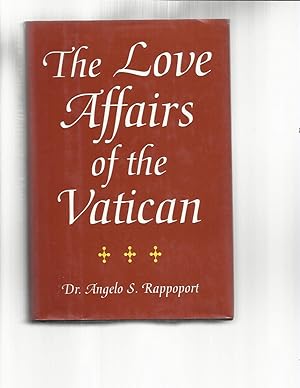Bild des Verkufers fr THE LOVE AFFAIRS OF THE VATICAN: Or, The Favorites Of The Popes. zum Verkauf von Chris Fessler, Bookseller