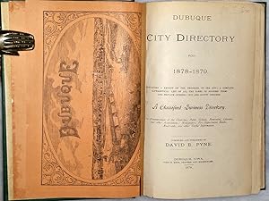 Dubuque City Directory for 1878-1879. Containing a Review of the Progress of the City; A Complete...