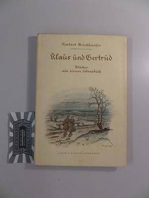 Bild des Verkufers fr Klaus und Gertrud - Bltter aus einem Lebensbuch. zum Verkauf von Druckwaren Antiquariat
