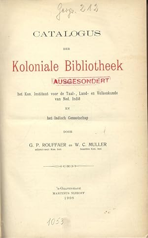 Seller image for Catalogus der Koloniale Bibliotheek - het Kon. Instituut voor de Taal-, Land- en Volkenkunde van Ned. Indie en het Indisch Genootschap. for sale by Antiquariat Bookfarm