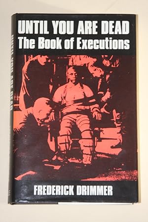 Until You Are Dead - The Book Of Executions