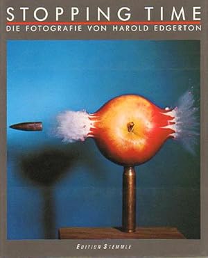 Seller image for Stopping Time. Die Fotografie von Harold Edgerton. Vorwort von Harold Edgerton. Text von Estelle Jussim. Herausgegeben von Gus Kayafas. bersetzung von Nina und Gert Koshofer. for sale by Antiquariat Lenzen