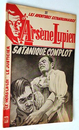 Les aventures extraordinaires d'Arsène Lupien, le hors-la-loi, le justicier no 37: Satanique complot