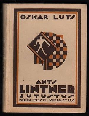 Bild des Verkufers fr Ants Lintner. Jutustus. [Ants Lintner. Novel.] zum Verkauf von Fldvri Books