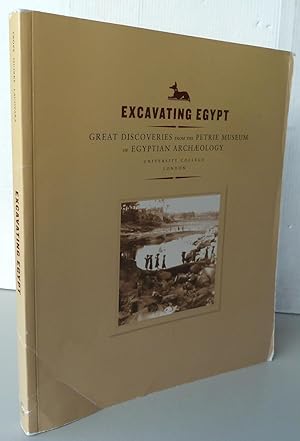 Bild des Verkufers fr Excavating Egypt : Great Discoveries from the Petrie Museum of Egyptian Archaeology, University College London zum Verkauf von Librairie Thot