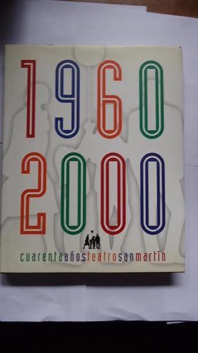 Imagen del vendedor de 1960-2000 CUARENTA AOS TEATRO SAN MARTN a la venta por Ernesto Julin Friedenthal