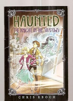 Seller image for Haunted: The Knight in the Shadows for sale by biblioboy