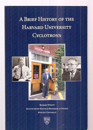 A Brief History of the Harvard University Cyclotrons (Department of Physics)