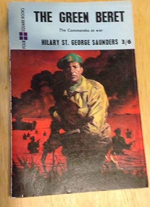 The Green Beret The Commandos at War The Story of the Commandos 1940-1945