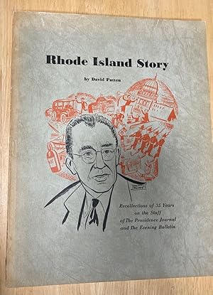 Rhode Island Story: Recollections of 35 Years on the Staff of the Providence Journal and the Even...