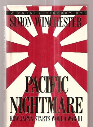 Seller image for Pacific Nightmare: How Japan Starts World War III : A Future History for sale by biblioboy