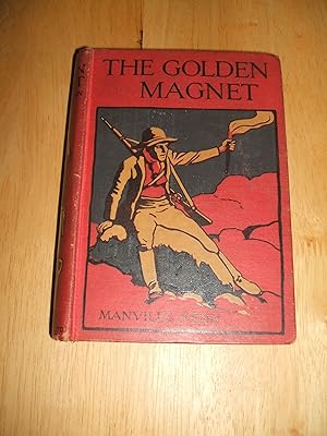 The Golden Magnet: A Tale Of The Land Of The Incas