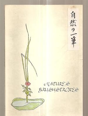 Immagine del venditore per NATURE'S BRUSHSTROKES: AN IKEBANA WORKBOOK venduto da biblioboy