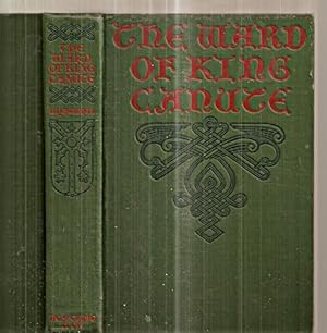 Image du vendeur pour The Ward of King Canute A Romance of the Danish Conquest mis en vente par biblioboy