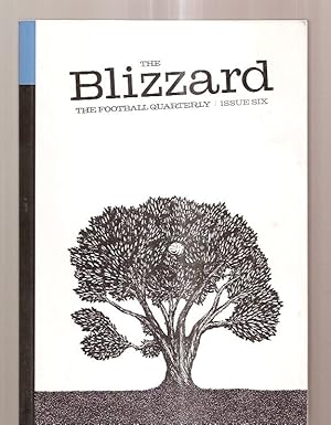 Imagen del vendedor de THE BLIZZARD [THE FOOTBALL QUARTERLY] ISSUE SIX a la venta por biblioboy