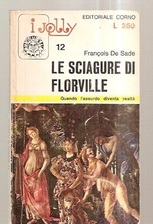 Imagen del vendedor de LE SCIAGURE DI FLORVILLE [titolo orignale dell'opera LES CRIMES DELL'AMOUR] a la venta por biblioboy