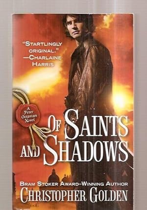 Seller image for OF SAINTS AND SHADOWS [A PETER OCTAVIAN NOVEL] [THE SHADOW SAGA #1] for sale by biblioboy