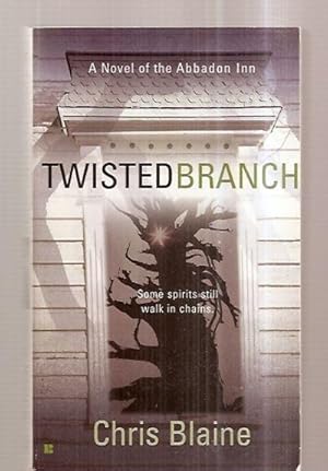 Seller image for TWISTED BRANCH: A NOVEL OF THE ABBADON INN for sale by biblioboy
