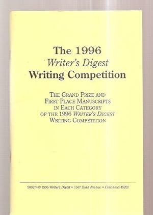 Seller image for THE 1996 WRITER'S DIGEST WRITING COMPETITION: THE GRAND PRIZE AND FIRST PLACE MANUSCRIPTS IN EACH CATEGORY OF THE 1996 WRITER'S DIGEST WRITING COMPETETION for sale by biblioboy