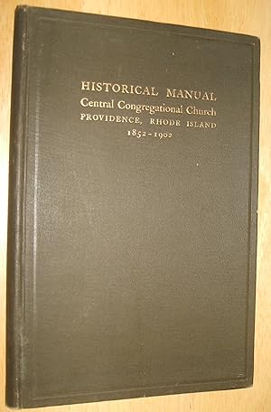 Image du vendeur pour Historical Manual Central Congregational Church Providence, R. I. 1852-1902 mis en vente par biblioboy