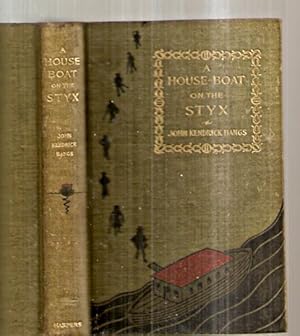 Seller image for A HOUSE-BOAT ON THE STYX : BEING SOME ACCOUNT OF THE DIVERS DOINGS OF THE ASSOCIATED SHADES for sale by biblioboy