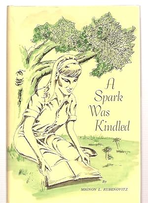 A Spark Was Kindled Adventures in Fulfillment Reprited from the Original Publication of The Wakin...