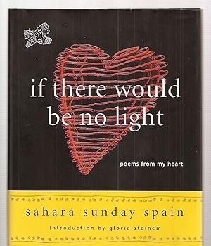 Imagen del vendedor de If There Would Be No Light: Poems From My Heart a la venta por biblioboy