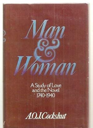 Seller image for MAN AND WOMAN: A STUDY OF LOVE AND THE NOVEL 1740---1940 for sale by biblioboy