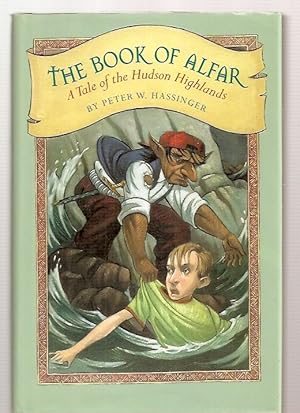 Image du vendeur pour The Book of Alfar: A Tale of the Hudson Highlands mis en vente par biblioboy