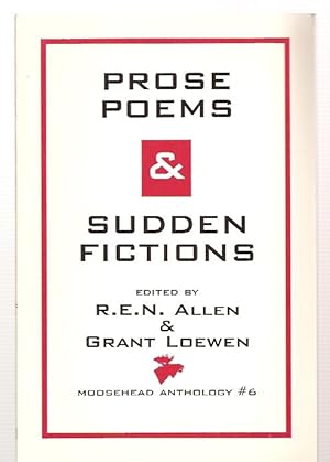 Seller image for PROSE POEMS & SUDDEN FICTION [MOOSEHEAD ANTHOLOGY #6] for sale by biblioboy