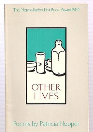 Seller image for OTHER LIVES: POEMS [THE CONTEMPORARY WRITERS SERIES] for sale by biblioboy