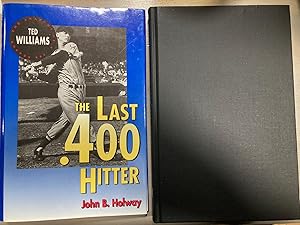 The Last .400 Hitter The Anatomy of a .400 Season Ted Williams