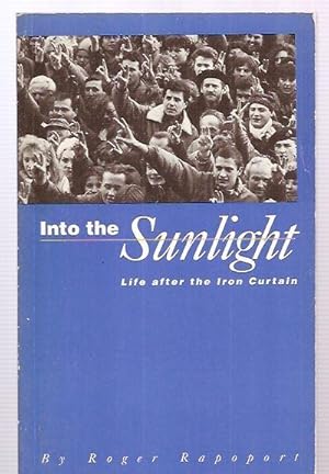 Seller image for Into the Sunlight Life After the Iron Curtain for sale by biblioboy