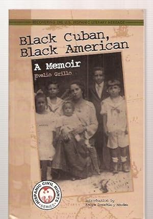 Seller image for Black Cuban, Black American: A Memoir (Hispanic Civil Rights) for sale by biblioboy