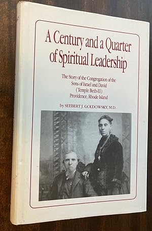 Image du vendeur pour A Century and a Quarter of Spiritual Leadership The Story of the Congregation of the Sons of Israel and David (Temple Beth-el), Providence, Rhode Island mis en vente par biblioboy