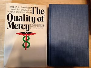 The Quality of Mercy A Report on the Critical Condition of Hospital and Medical Care in America