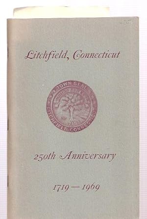 Litchfield, Connecticut 250th Anniversary 1719 - 1969