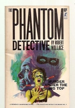 Seller image for MURDER UNDER THE BIG TOP: THE PHANTOM DETECTIVE BOOK NO. 7 for sale by biblioboy